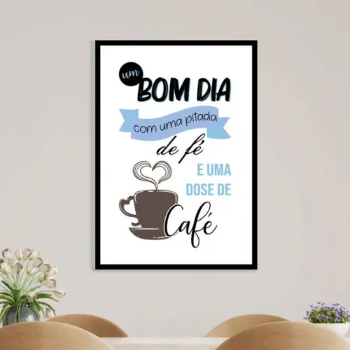 Arte Digital Quadro - Bom dia pitada de fé e dose de café