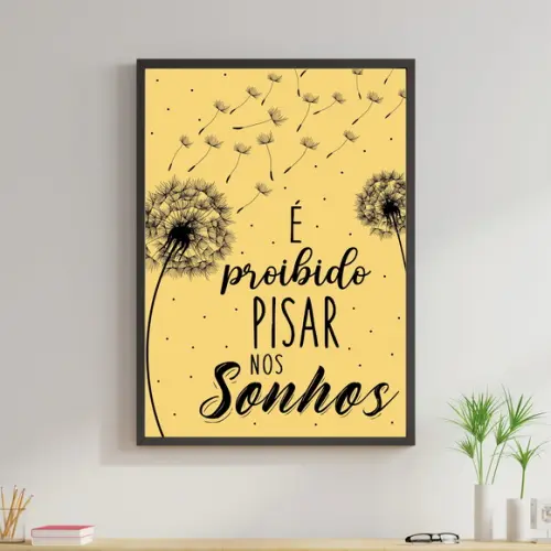Arte Digital Quadro - É proibido pisar nos sonhos