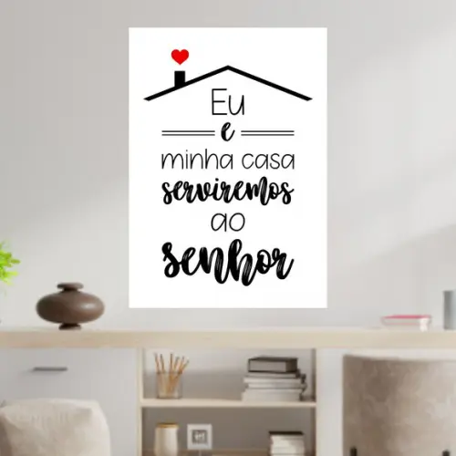 Arte Digital Quadro - Eu e minha casa serviremos ao Senhor
