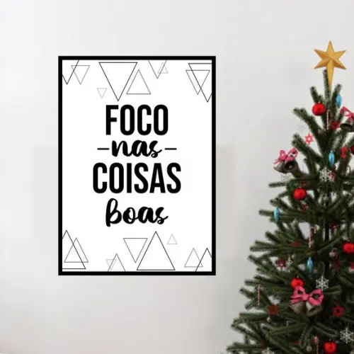 Arte Digital Quadro - Foco nas coisas boas