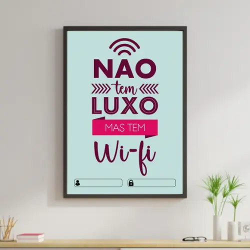 Arte Digital Quadro - Não tem luxo mas tem Wi-fi