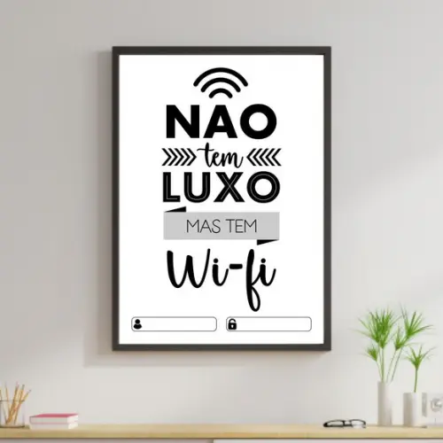 Arte Digital Quadro - Não tem luxo mas tem Wi-fi
