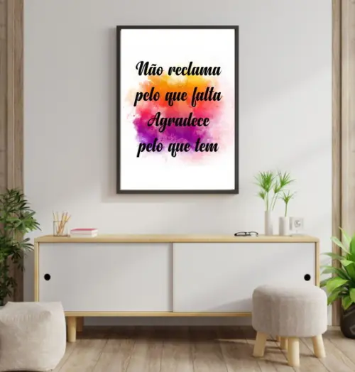 Arte Digital Quadro - Não Reclama Pelo Que Falta Agradece