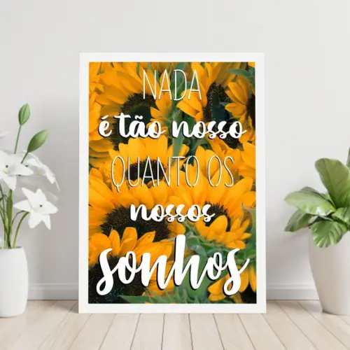 Arte Digital Quadro - Nossos Sonhos Girassol