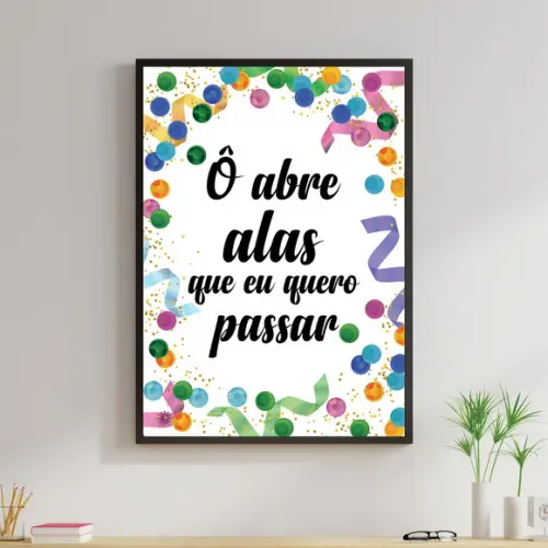 Arte Digital Quadro - Ô abre alas que eu quero passar