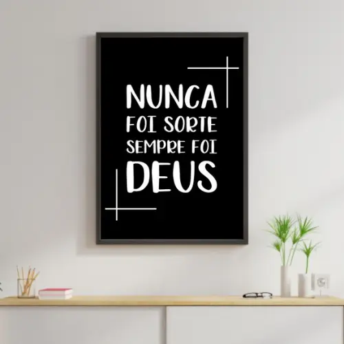 Arte Digital Quadro - Nunca foi sorte sempre foi Deus preto