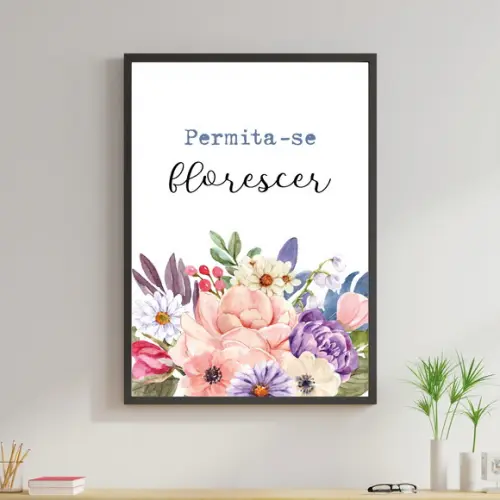 Arte Digital Quadro - Permita-se Florescer - Flores