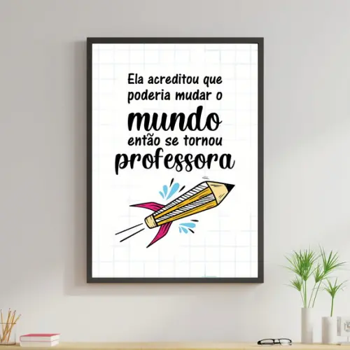 Arte Digital Quadro - Professora Mudar o mundo