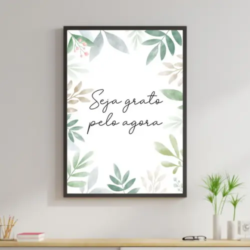 Arte Digital Quadro - Seja Grato pelo Agora Folhas