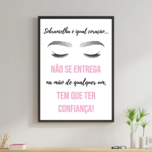 Arte Digital Quadro - Sobrancelha é igual coração