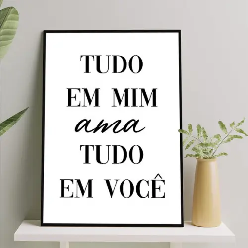 Arte Digital Quadro - Tudo em Mim Ama Tudo em Você