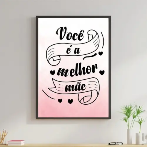 Arte Digital Quadro - Você é a melhor mãe - Rosa