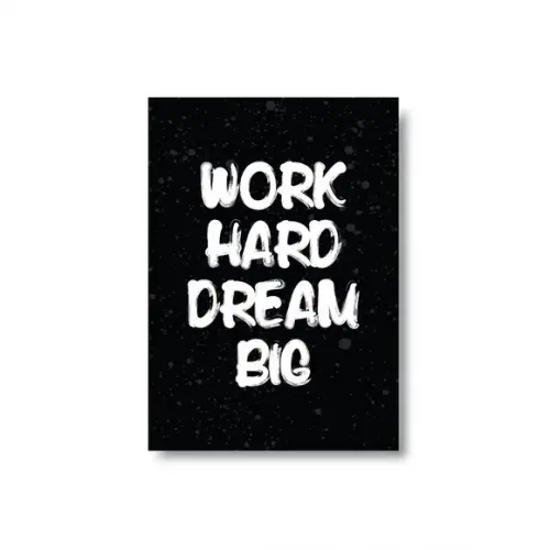 Arte Digital Quadro - Work Hard Dream Big - Preto e Branco