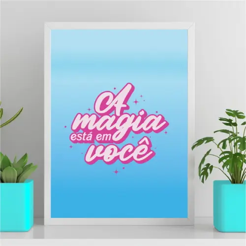 Arte Quadro Digital - a Magia Está em Você Rosa e Azul
