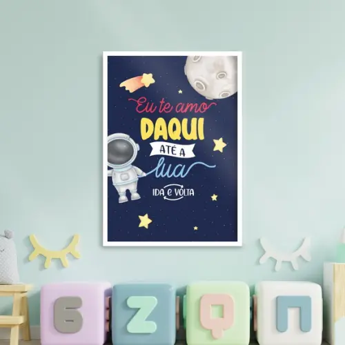 Arte Quadro Digital - Eu Te Amo Daqui até a Lua - Astronauta