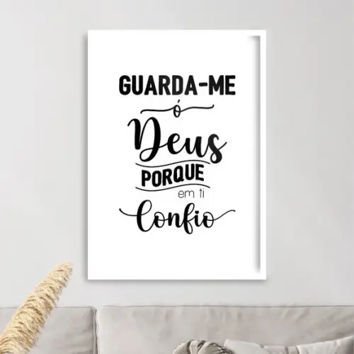 Arte Quadro Digital - Guarda-me Ó Deus Porque em Ti Confio