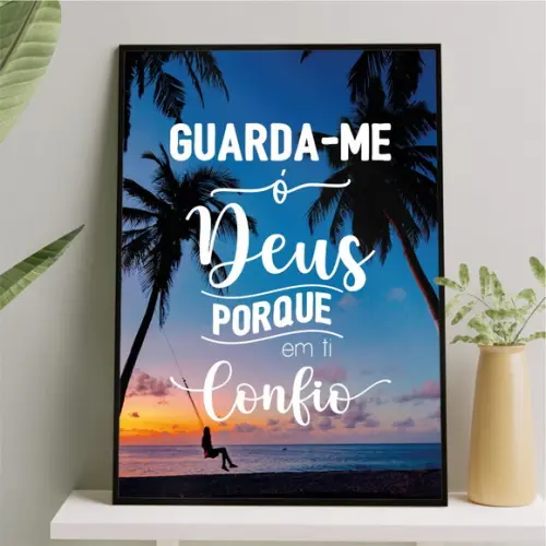 Arte Quadro Digital - Guarda-me Ó Deus Porque em Ti Confio