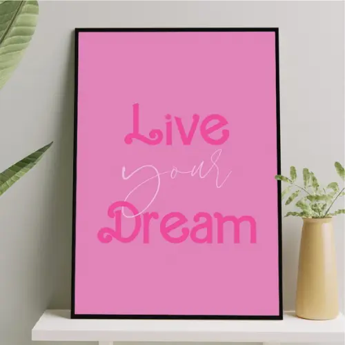 Arte Quadro Digital - Live Your Dream - Frase Rosa