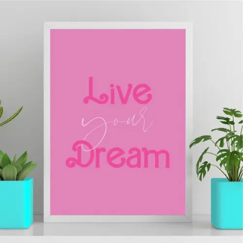 Arte Quadro Digital - Live Your Dream - Frase Rosa