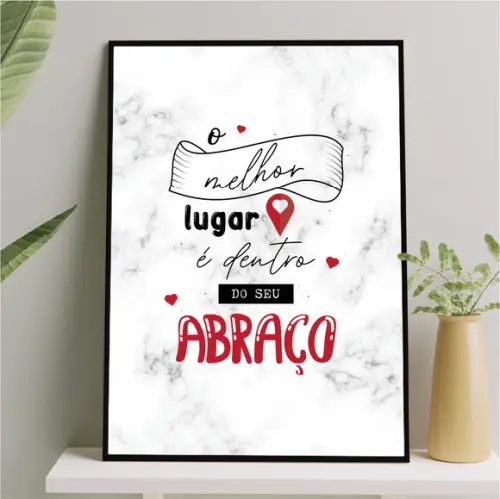 Arte Quadro Digital - o Melhor Lugar É Dentro do Seu Abraço