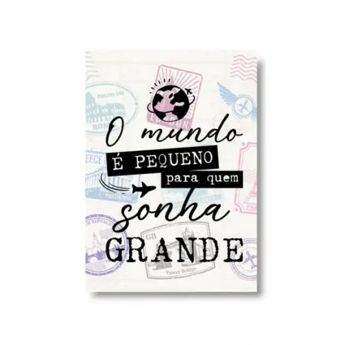 Arte Quadro Digital - o Mundo É Pequeno P Quem Sonha Grande