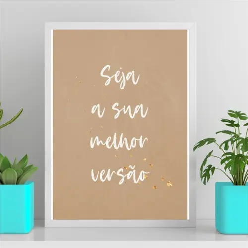 Arte Quadro Digital - Seja a Sua Melhor Versão - Marrom