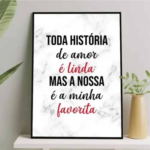 Arte Quadro Digital - Toda História de Amor É Linda
