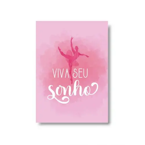 Arte Quadro Digital - Viva Seu Sonho - Bailarina Rosa