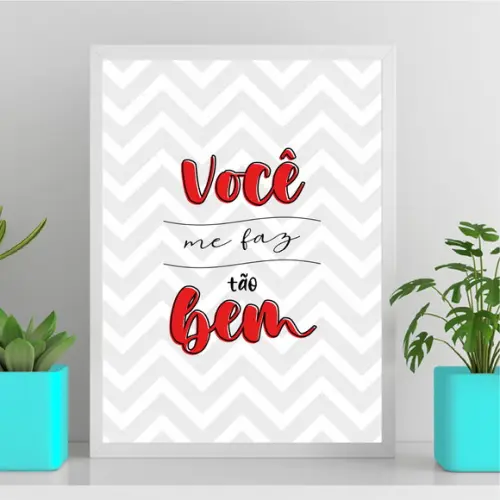Arte Quadro Digital - Você Me Faz Tão Bem - Chevron Cinza