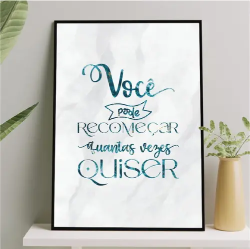 Arte Quadro Digital - Você Pode Recomeçar Quantas Vezes