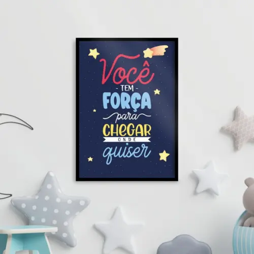 Arte Quadro Digital - Você Tem Força para Chegar Onde Quiser