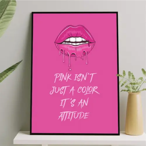 Arte Quadro Digital- Pink Isn't Just a Color It's a Attitude
