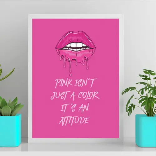 Arte Quadro Digital- Pink Isn't Just a Color It's a Attitude