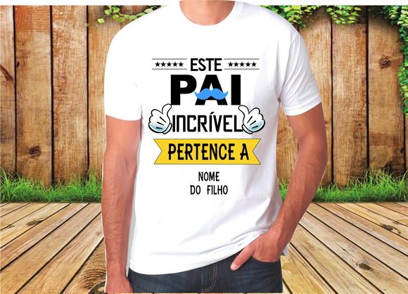 Camiseta Este Pai Incrível Pertence a ( Nome dos Filhos)
