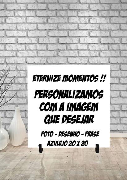 Azulejo Personalizado 20x20 no tem que desejar