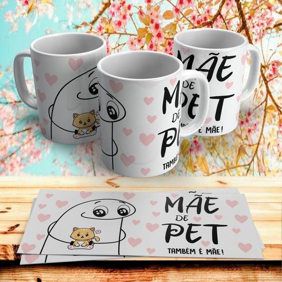 Caneca Personalizada Mãe de Pet também é Mãe