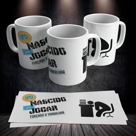 Caneca Nascido pra Jogar Forçado a Trabalhar