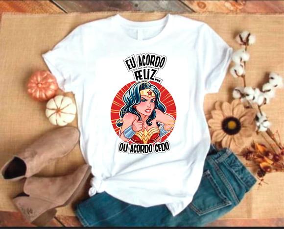 Camiseta Eu Acordo Feliz ou Acordo Cedo