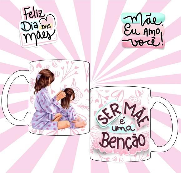 Caneca Dia das Mães Ser Mãe É Uma Benção