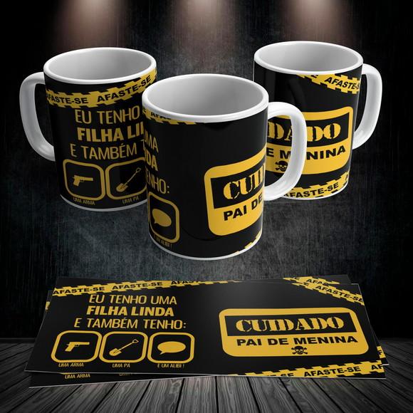 Caneca Cuidado Pai de Menina