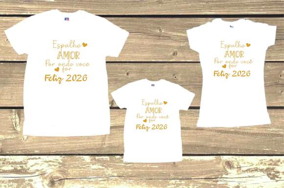 Kit 3 Camisetas Espalhe Amor Por Onde Você For Feliz 2026 #2