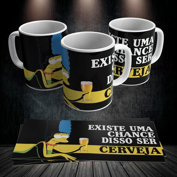Caneca Existe Uma Chance Disso Ser Cerveja