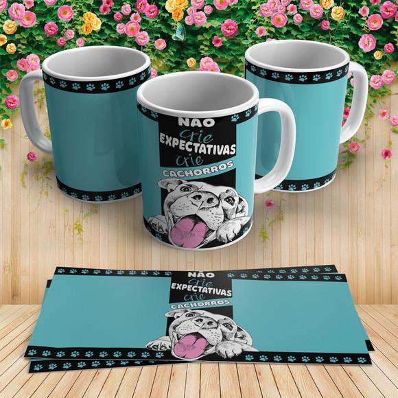 Caneca Não Crie Expectativa,Crie Cachorros