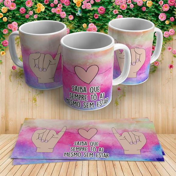 Caneca Amizade Saiba Que Eu Tô Ai Mesmo sem Estar