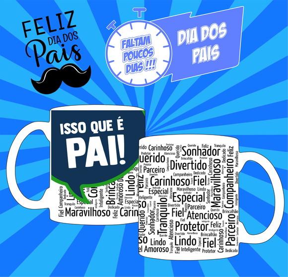 Caneca Isso Que É Pai