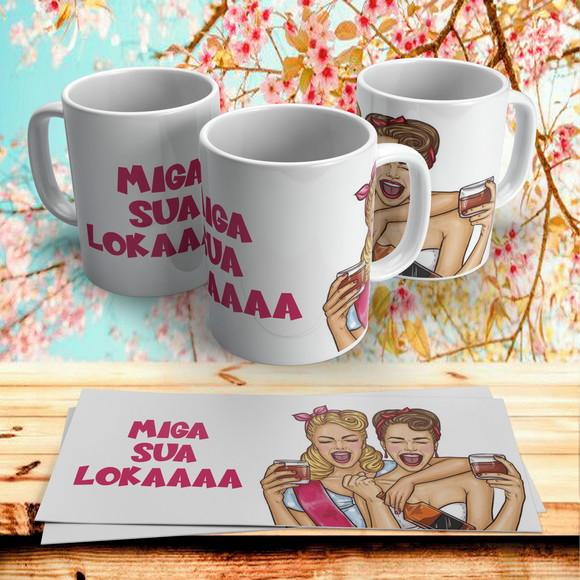 Caneca Miga sua Lokaaaa