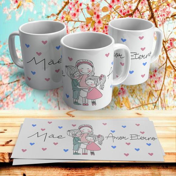 Caneca Dia das Mães ( Mãe Amor Eterno)