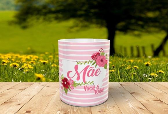 Caneca Dia das Mães (mãe Você É Tudo)