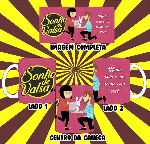 Caneca Sonho de Valsa Minha Vida É Um Sonho com Você