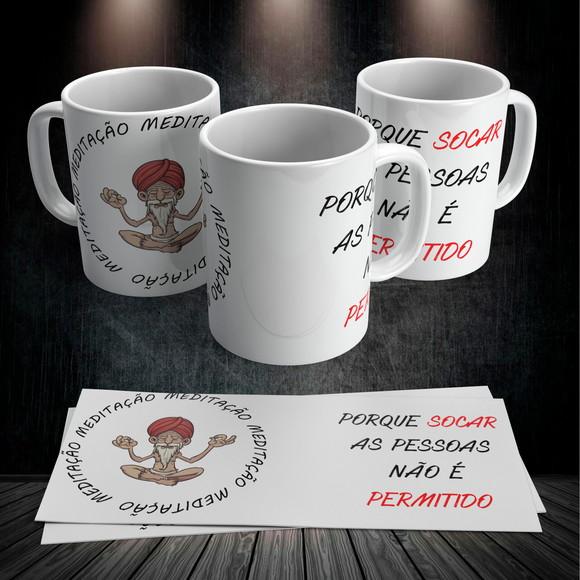 Caneca Meditação Porque Socar as Pessoas Não É Permitido #1